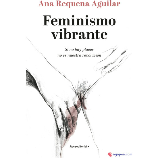 Féminisme Vibrant: Si Il N'y A Pas De Plaisir, Ce N'est Pas Notre Révolution